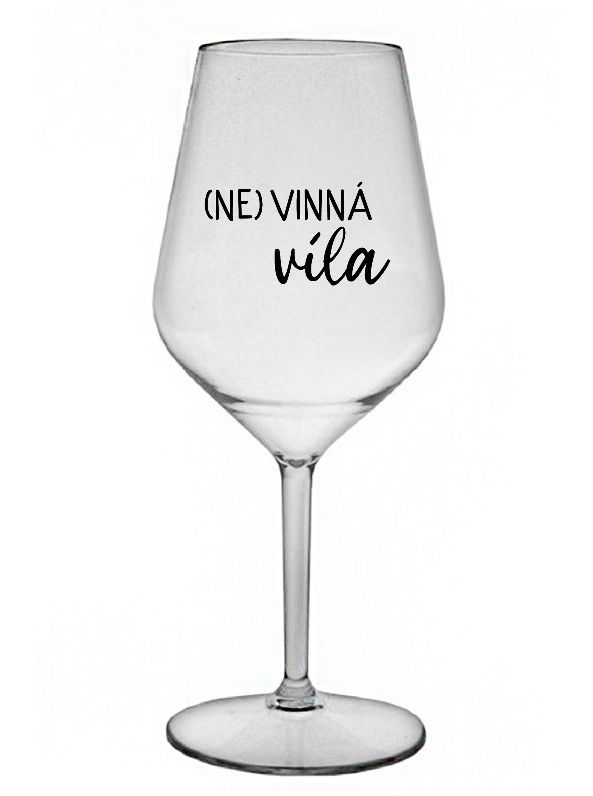 Levně (NE)VINNÁ VÍLA - čirá nerozbitná sklenice na víno 470 ml