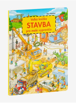 Velká knížka STAVBA pro malé vypravěče