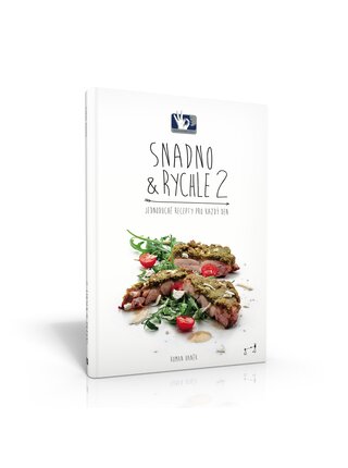 Kniha Snadno & Rychle 2 - Jednoduché recepty pro každý den -Roman Vaněk - Pražský kulinářský institut